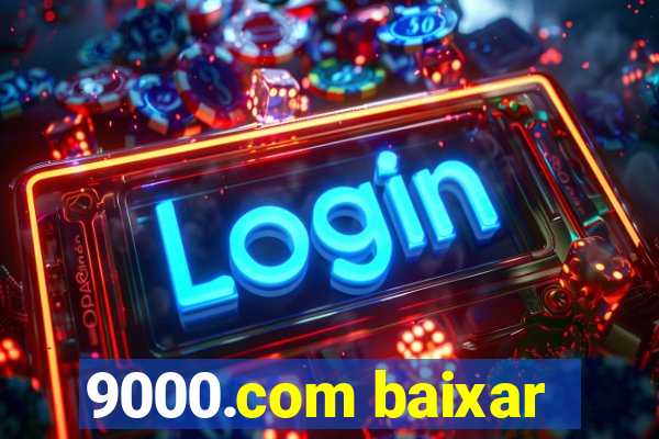 9000.com baixar